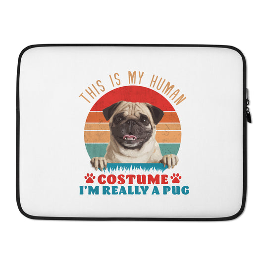 This Is My Human Costume Im Really A Pug (Laptop Sleeve)