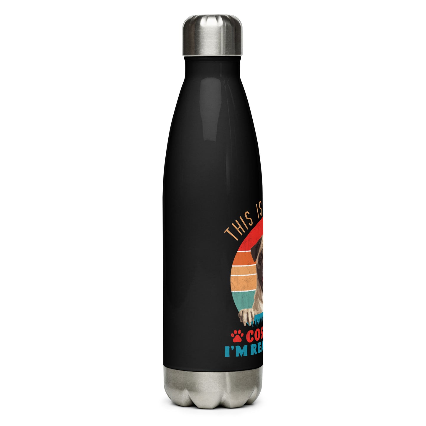 This Is My Human Costume Im Really A Pug ( Stainless Steel Water Bottle )