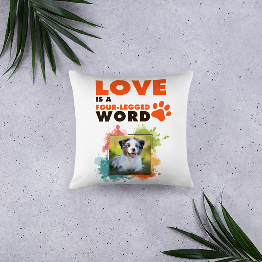 Love is a four-legged word (Pillow)