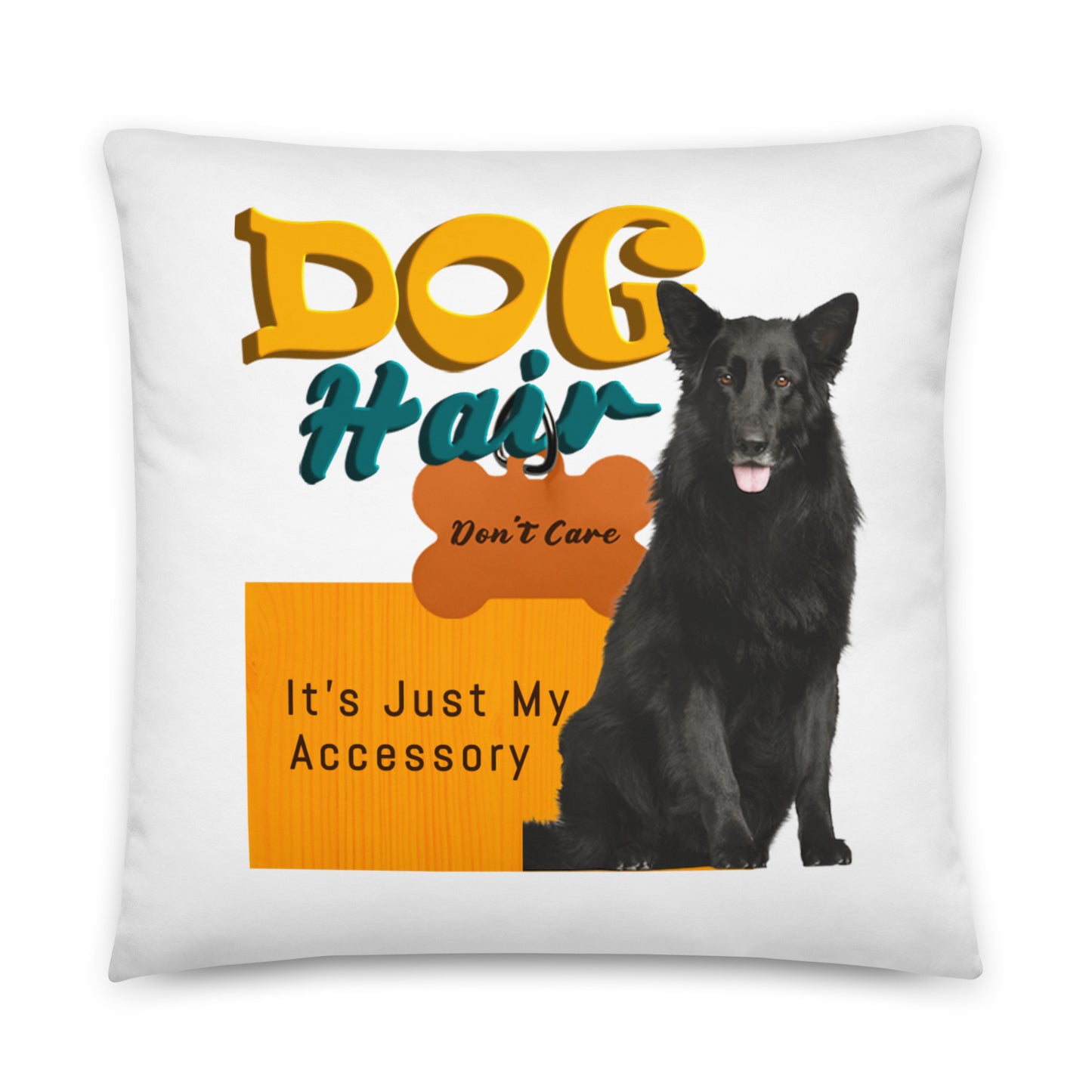 Dog hair, don't care. It's just my accessory (pillow)