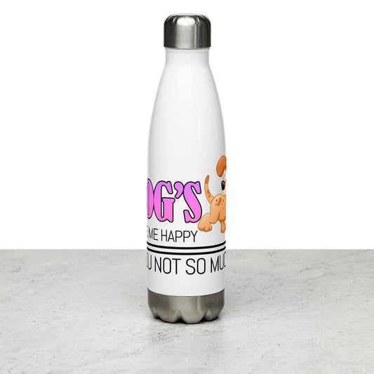 Dogs make me happy, you not so much (Steel Water Bottle)