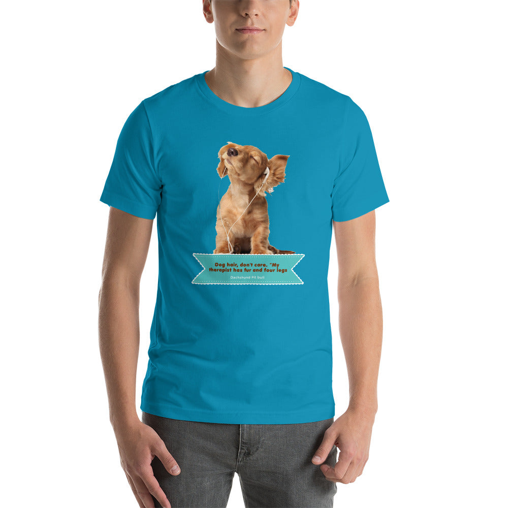 "Dog hair, don't care. "My therapist has fur and four legs." (Men)