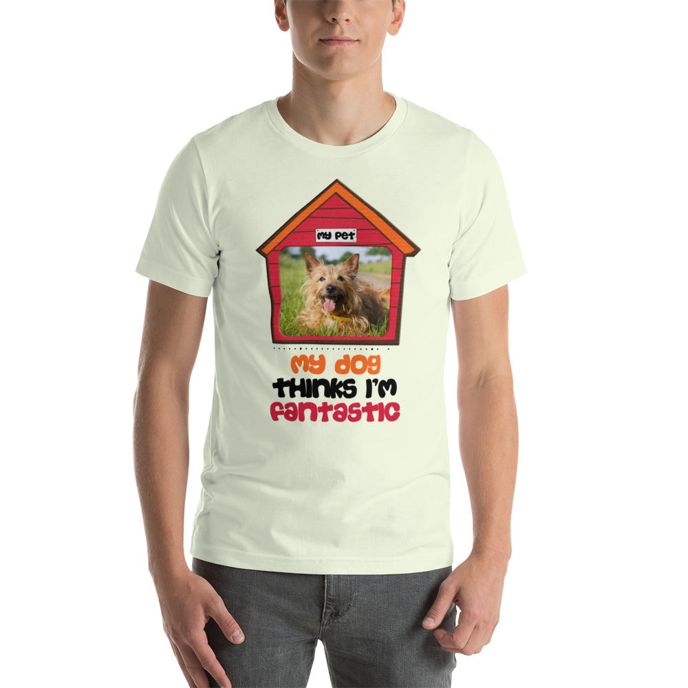My dog thinks I'm fantastic (Men)