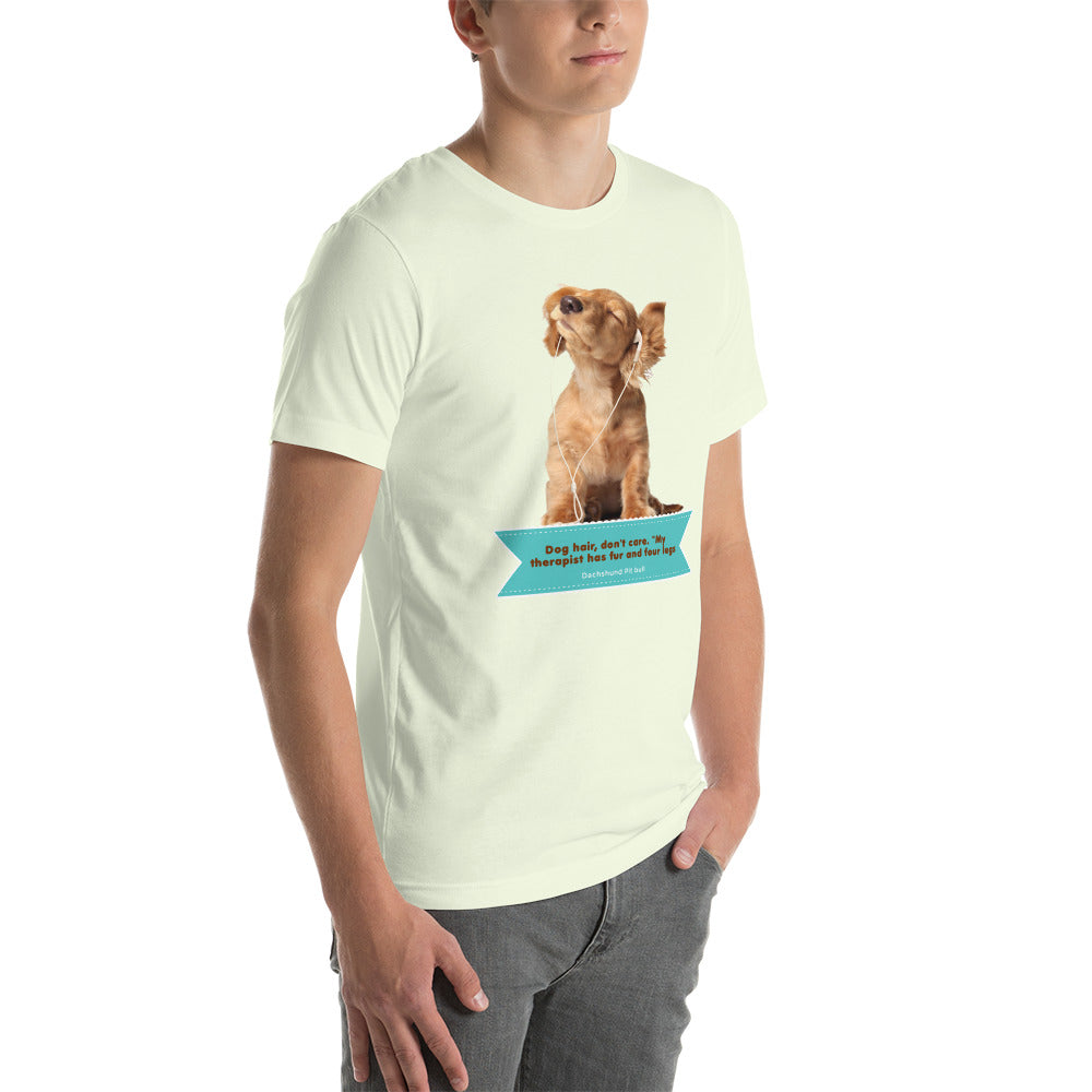 "Dog hair, don't care. "My therapist has fur and four legs." (Men)
