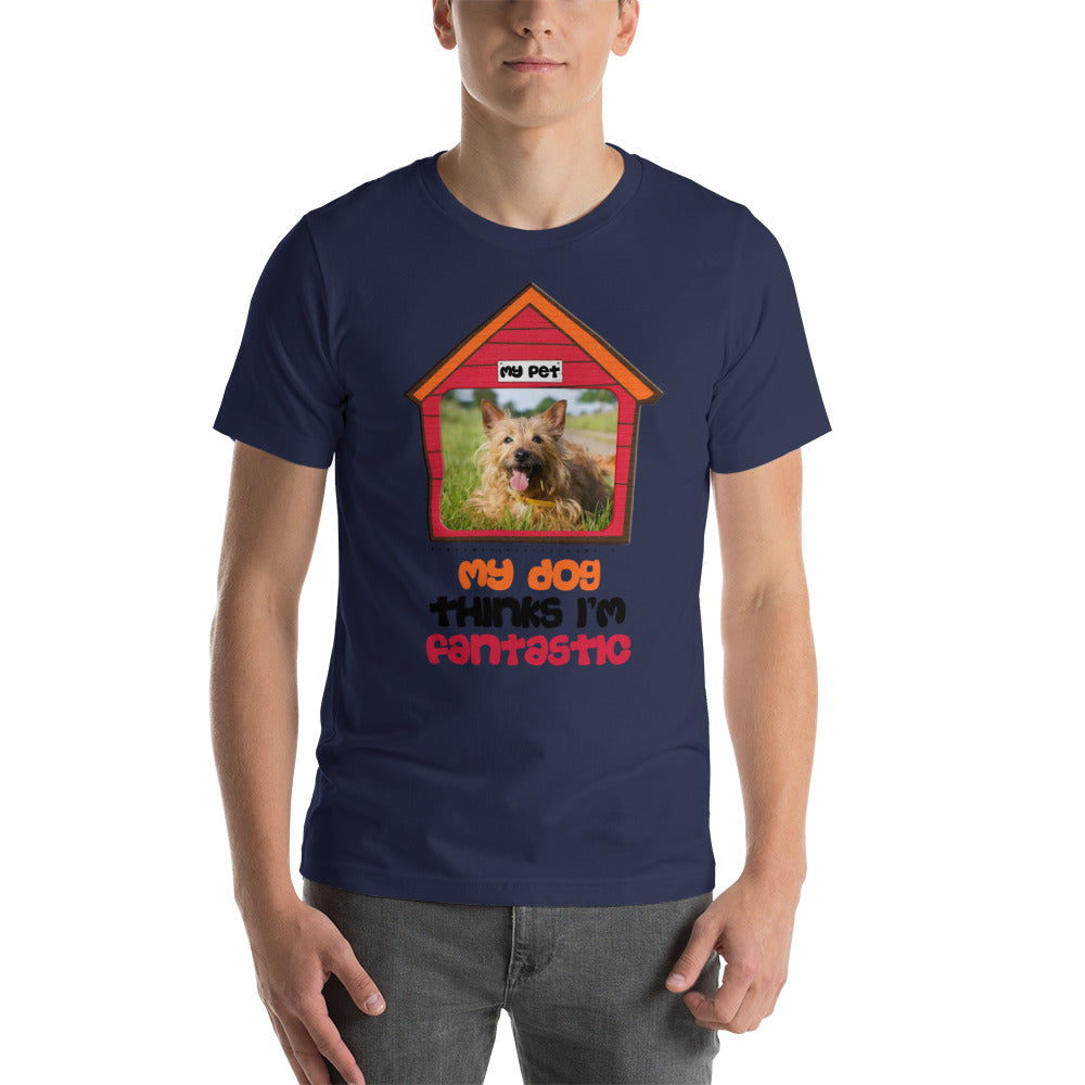 My dog thinks I'm fantastic (Men)