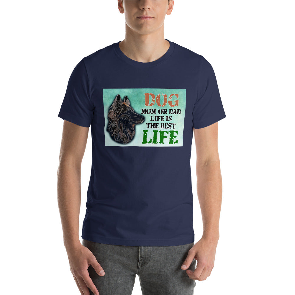 Dog mom (or dad) life is the best life (Men)