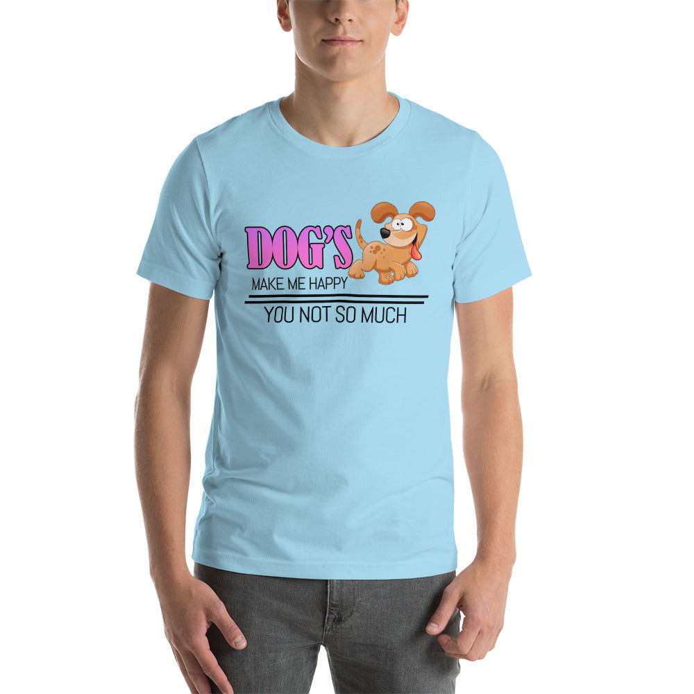 Dogs make me happy, you not so much (Men)