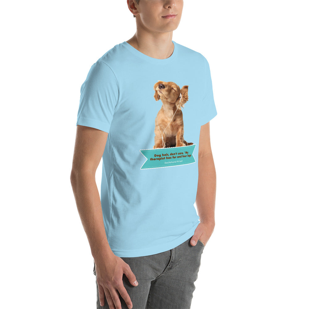 "Dog hair, don't care. "My therapist has fur and four legs." (Men)