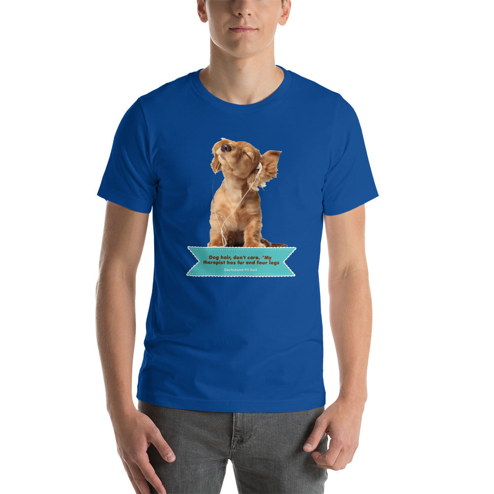 "Dog hair, don't care. "My therapist has fur and four legs." (Men)