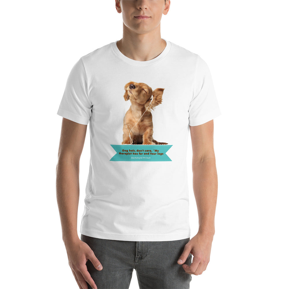 "Dog hair, don't care. "My therapist has fur and four legs." (Men)