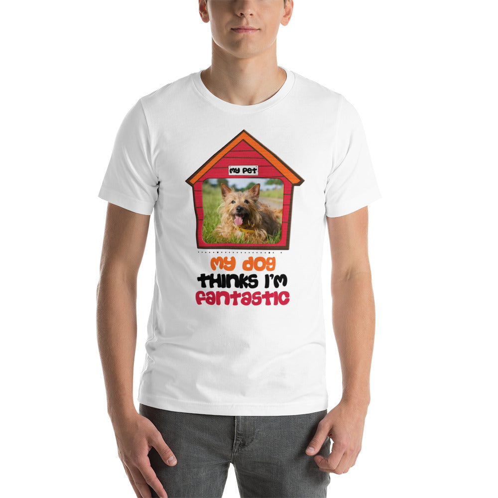 My dog thinks I'm fantastic (Men)