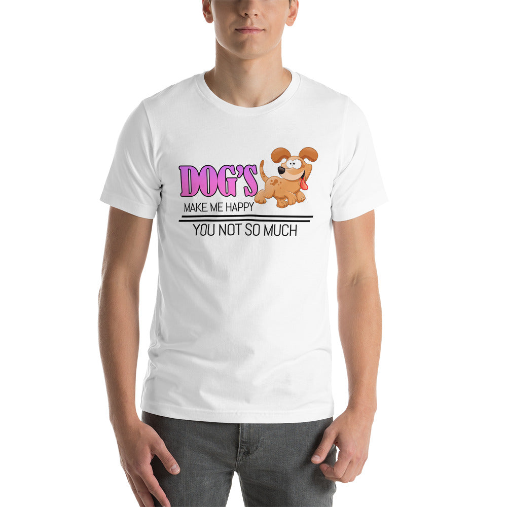Dogs make me happy, you not so much (Men)