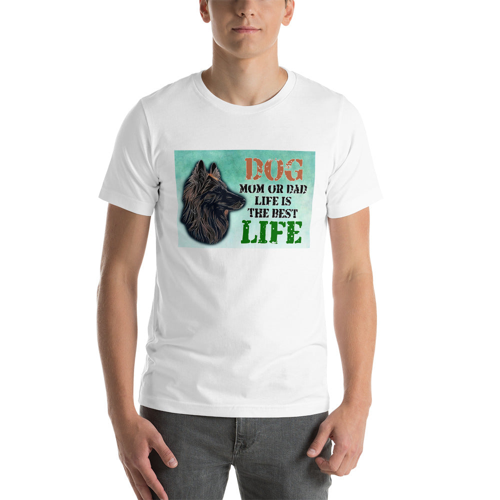 Dog mom (or dad) life is the best life (Men)