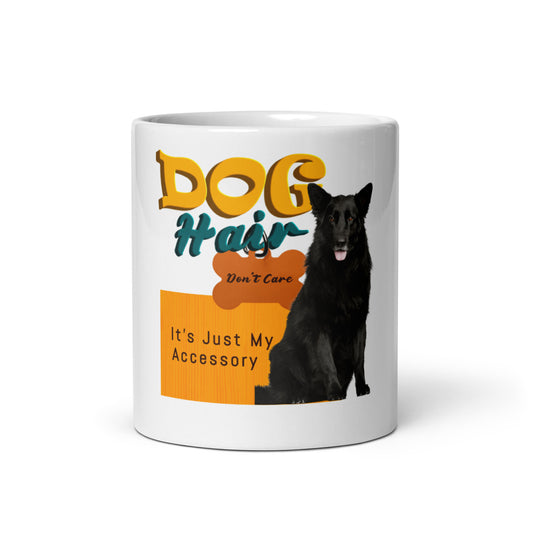 Dog hair, don't care. It's just my accessory (mug)