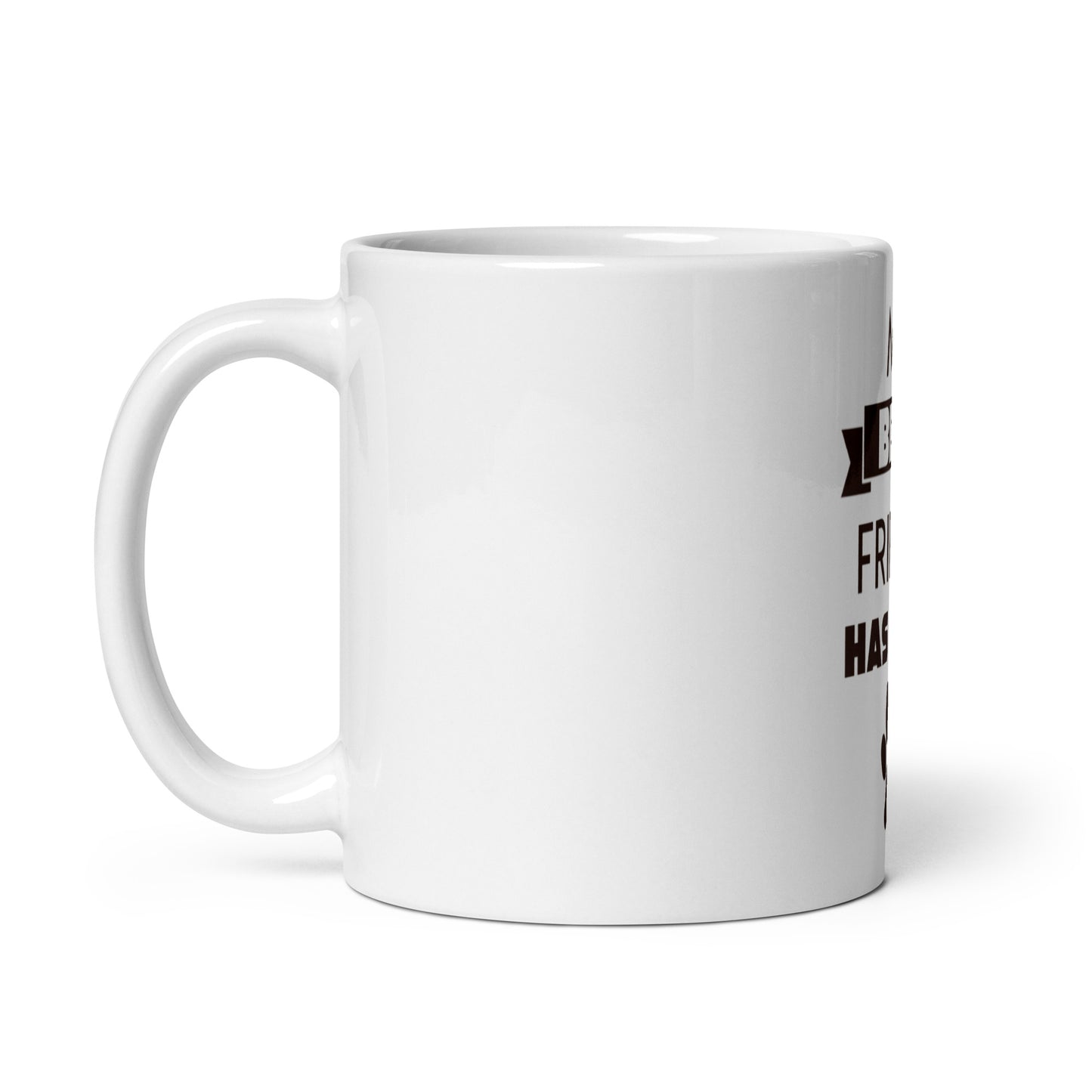 My best friend has four paws- mug