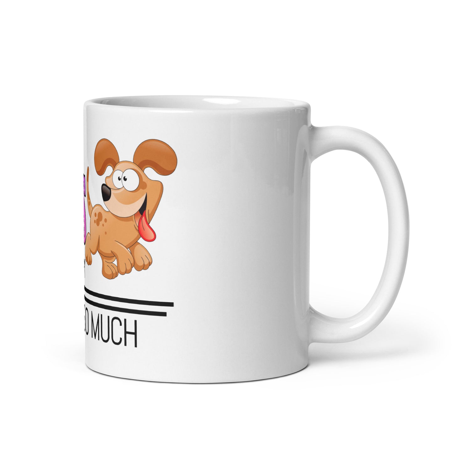 Dogs make me happy, you not so much (mug)