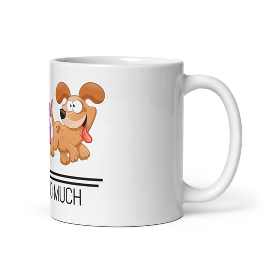 Dogs make me happy, you not so much (mug)