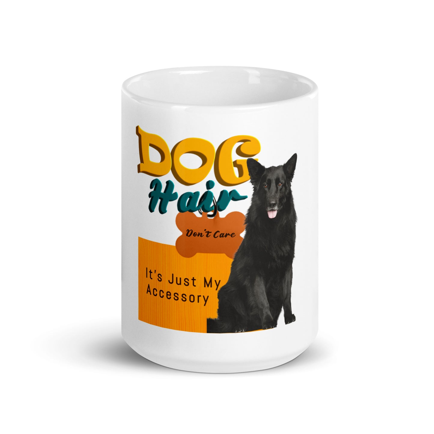 Dog hair, don't care. It's just my accessory (mug)