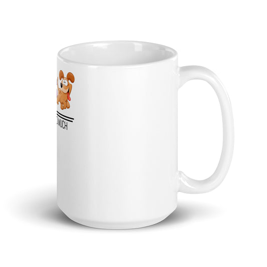 Dogs make me happy, you not so much (mug)