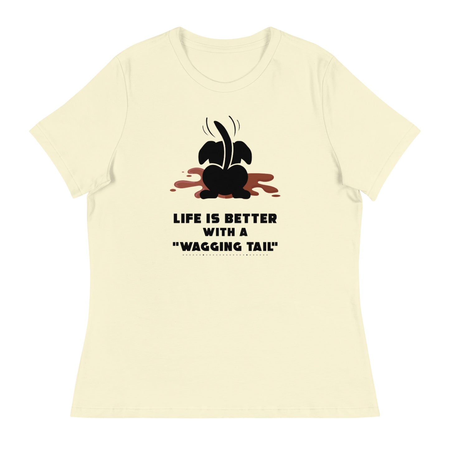 Wag more, bark less (Women)