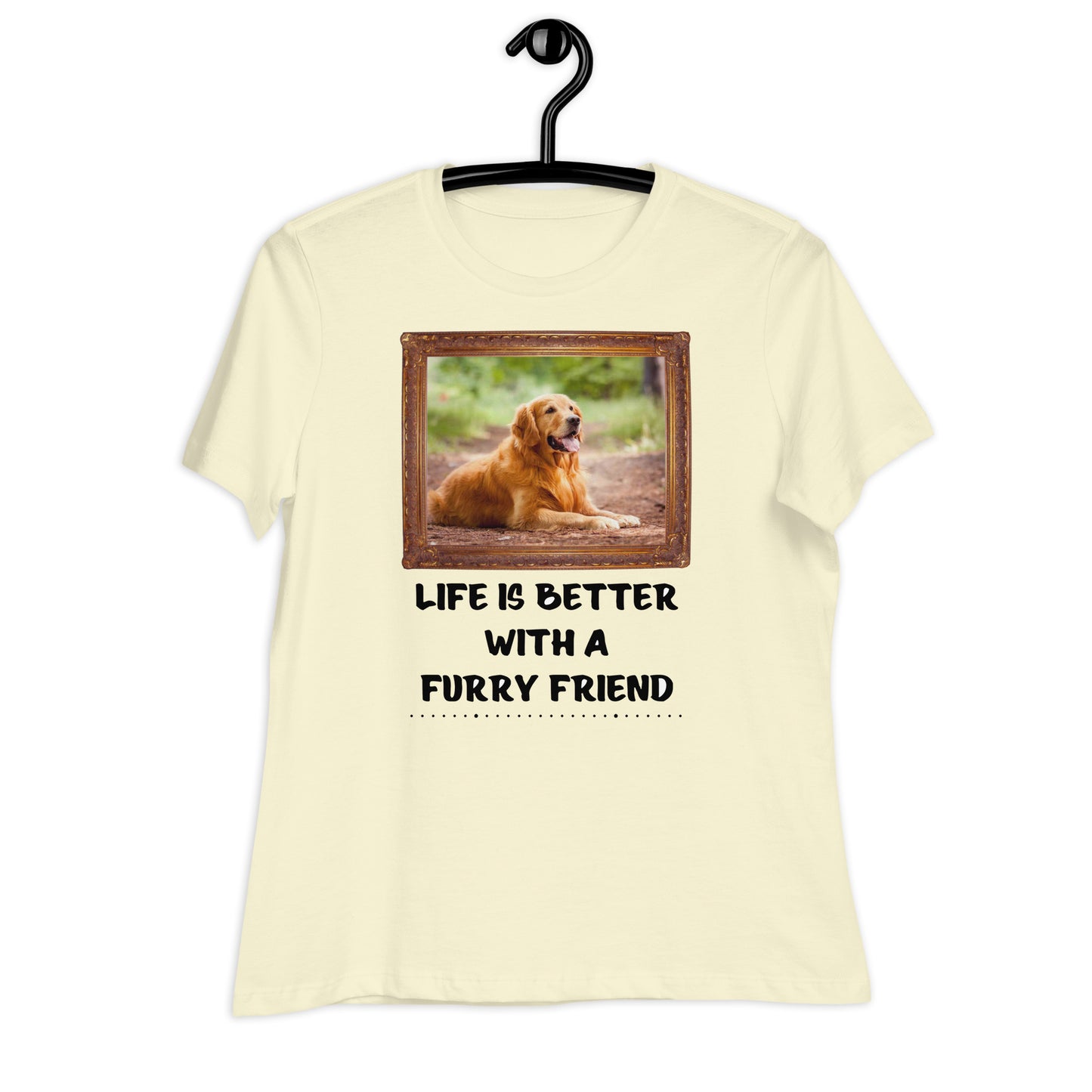 Life Is Better With Furry Friend (Women)