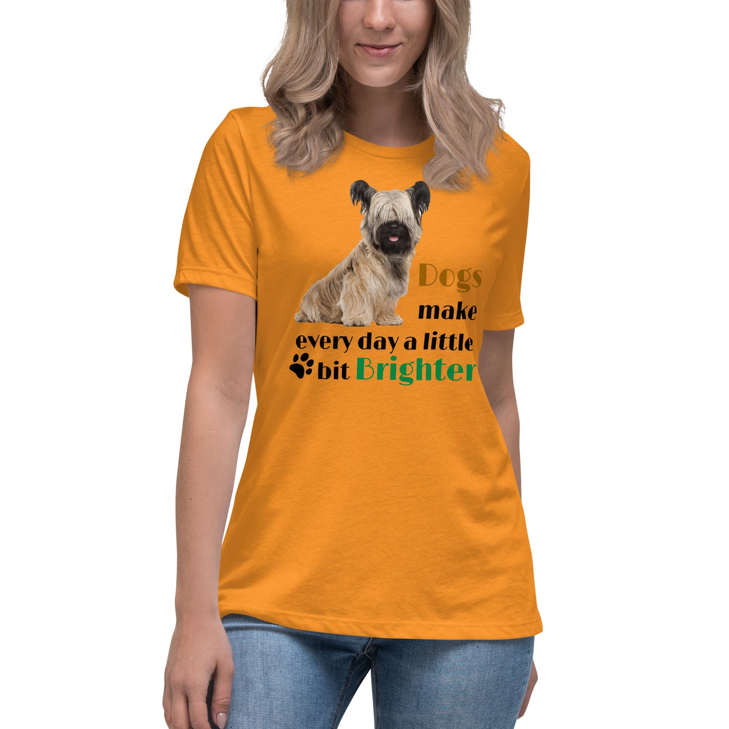 Dogs make every day a little bit brighter (Women)