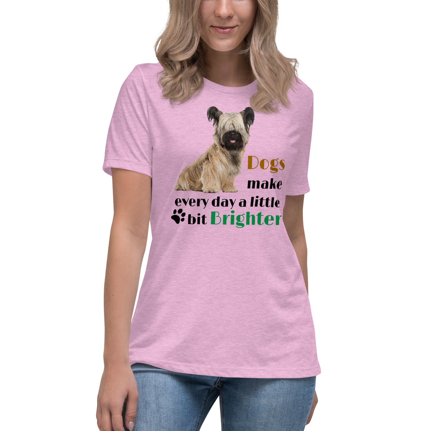 Dogs make every day a little bit brighter (Women)