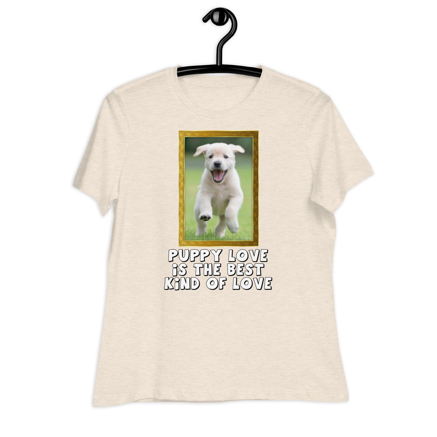 Puppy Love Is The Best Kind Of Love (Women)