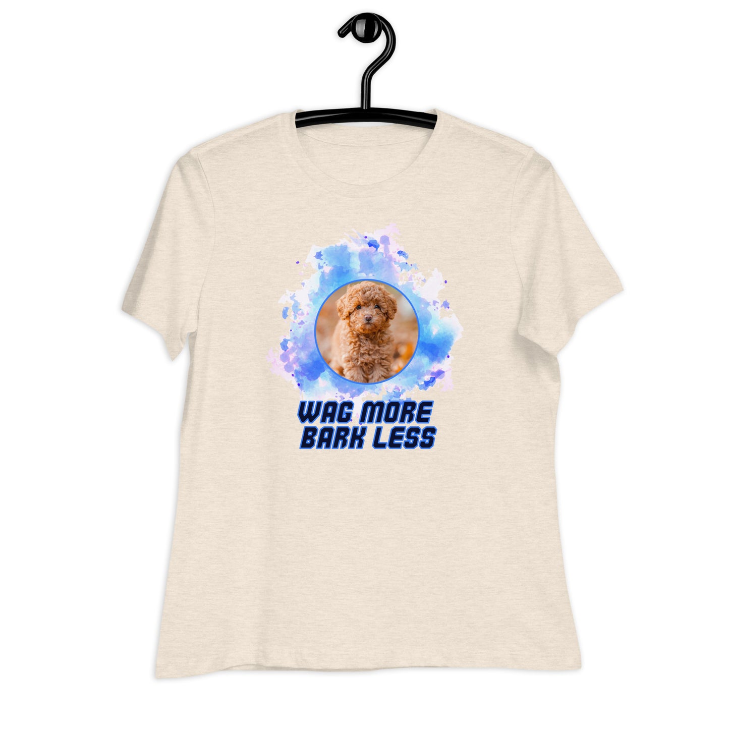 Wag more, bark less (Women)