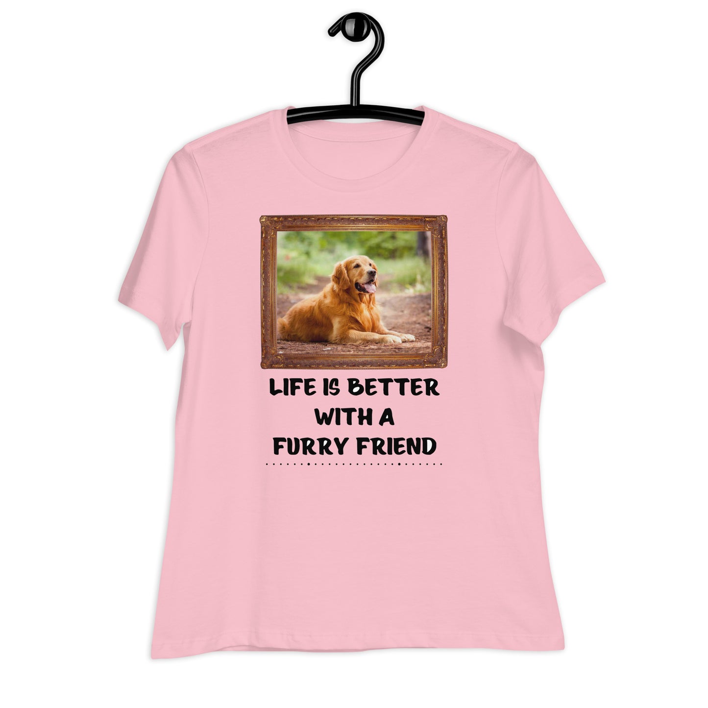 Life Is Better With Furry Friend (Women)