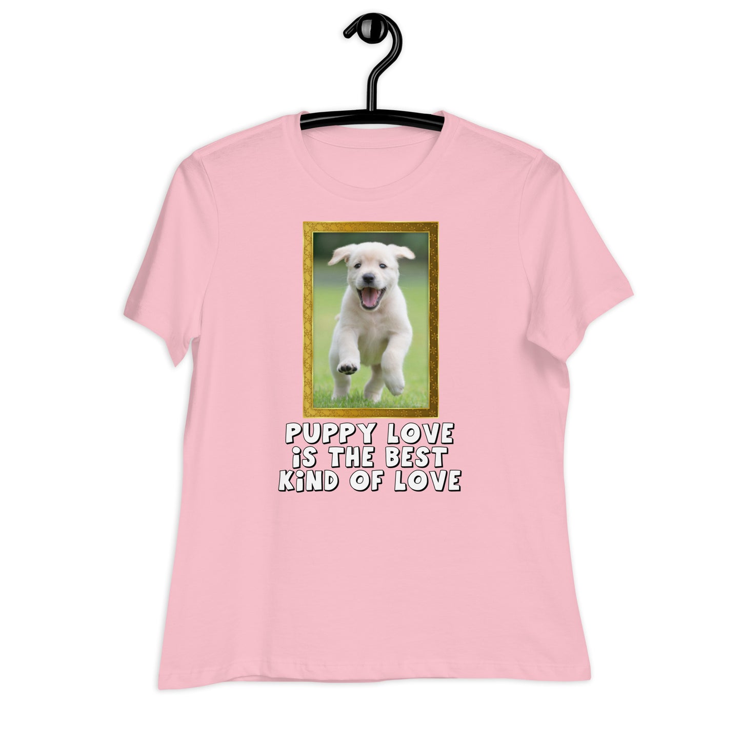Puppy Love Is The Best Kind Of Love (Women)