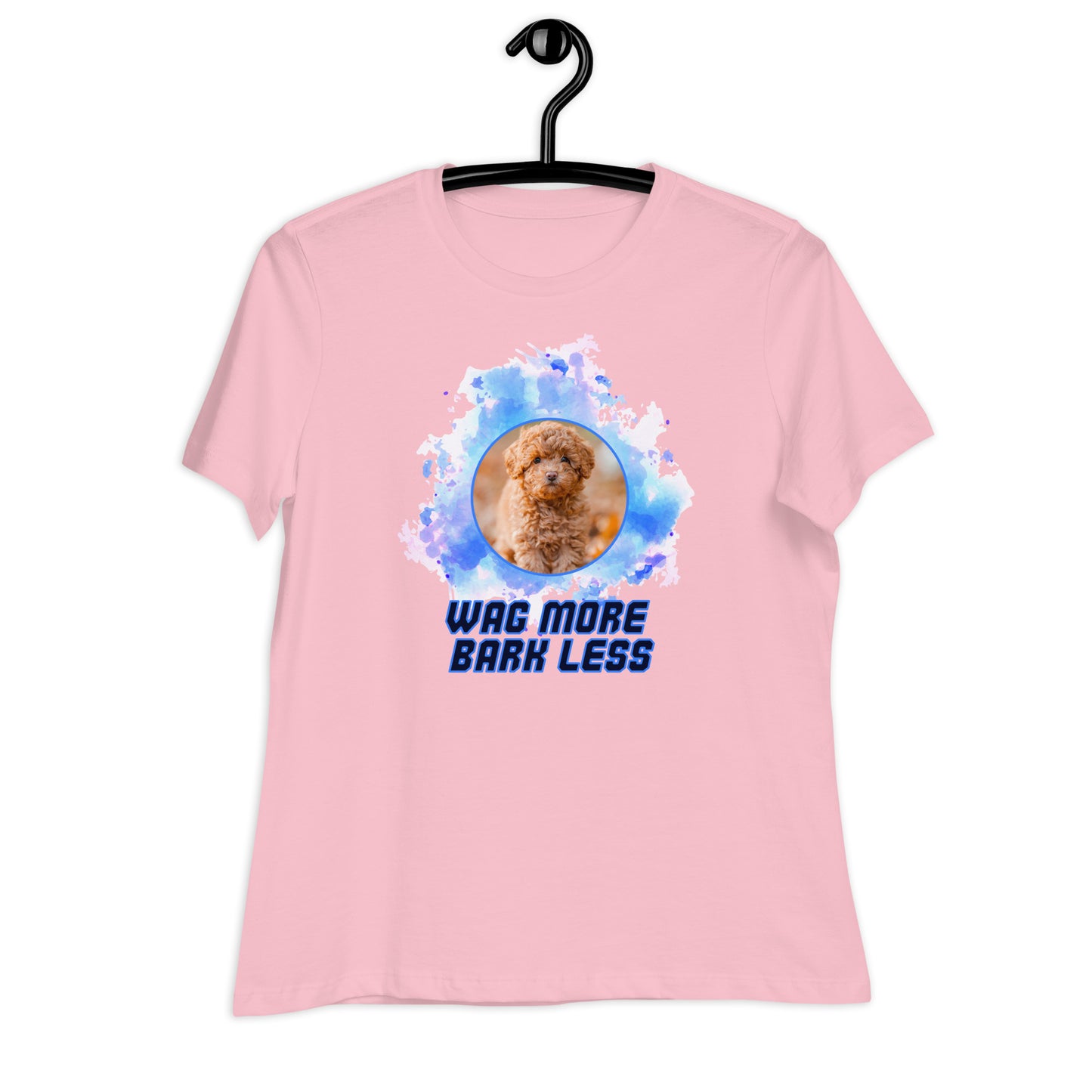 Wag more, bark less (Women)