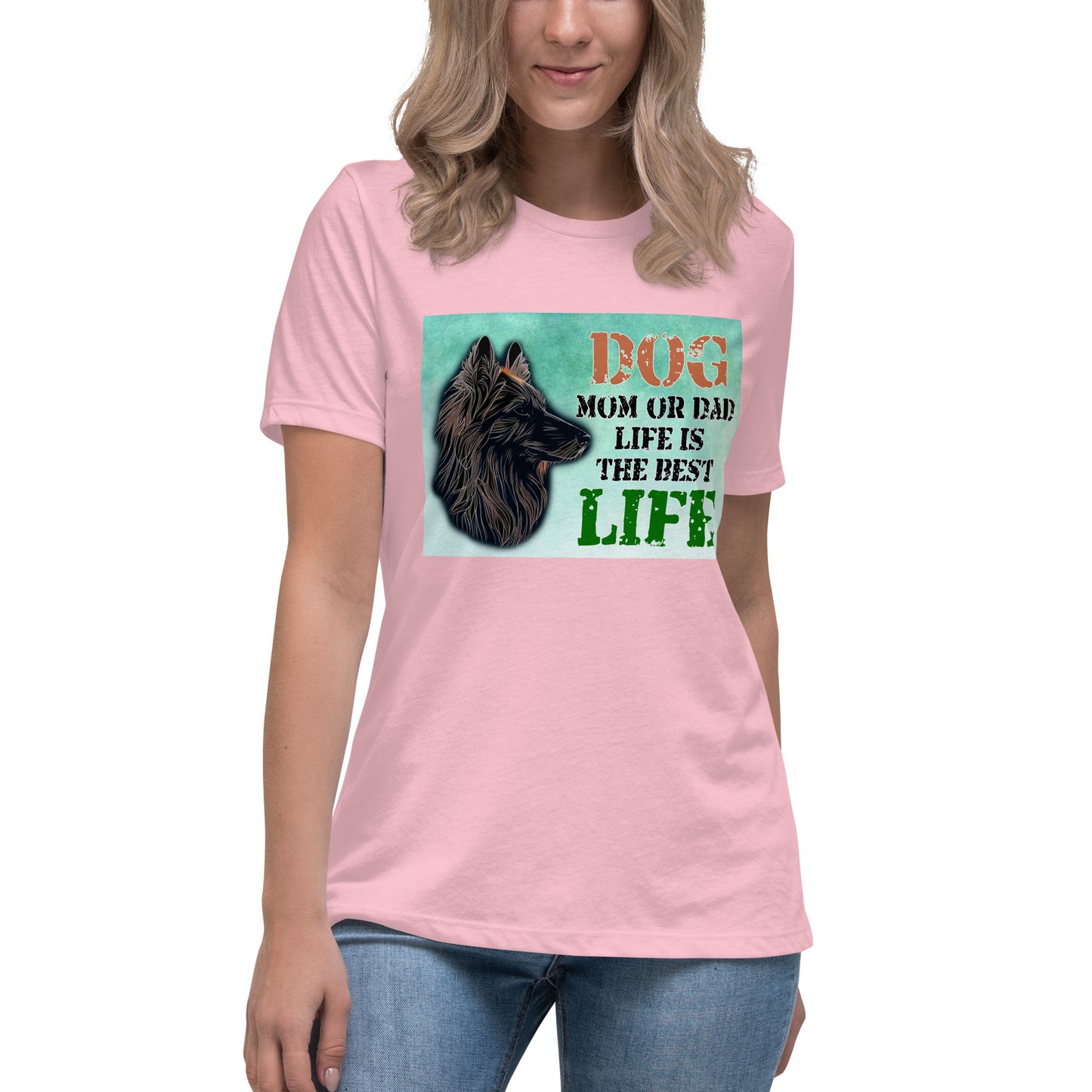 Dog mom (or dad) life is the best life (Women)