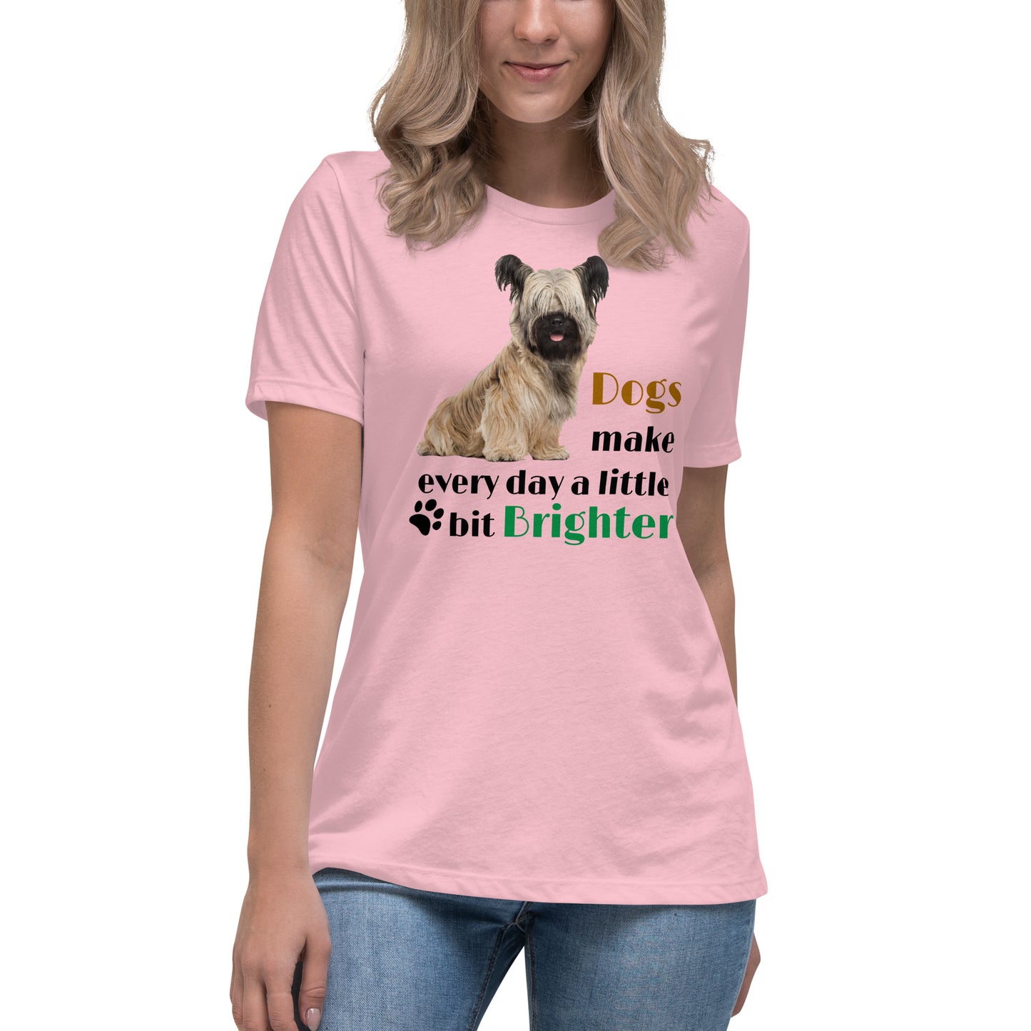 Dogs make every day a little bit brighter (Women)