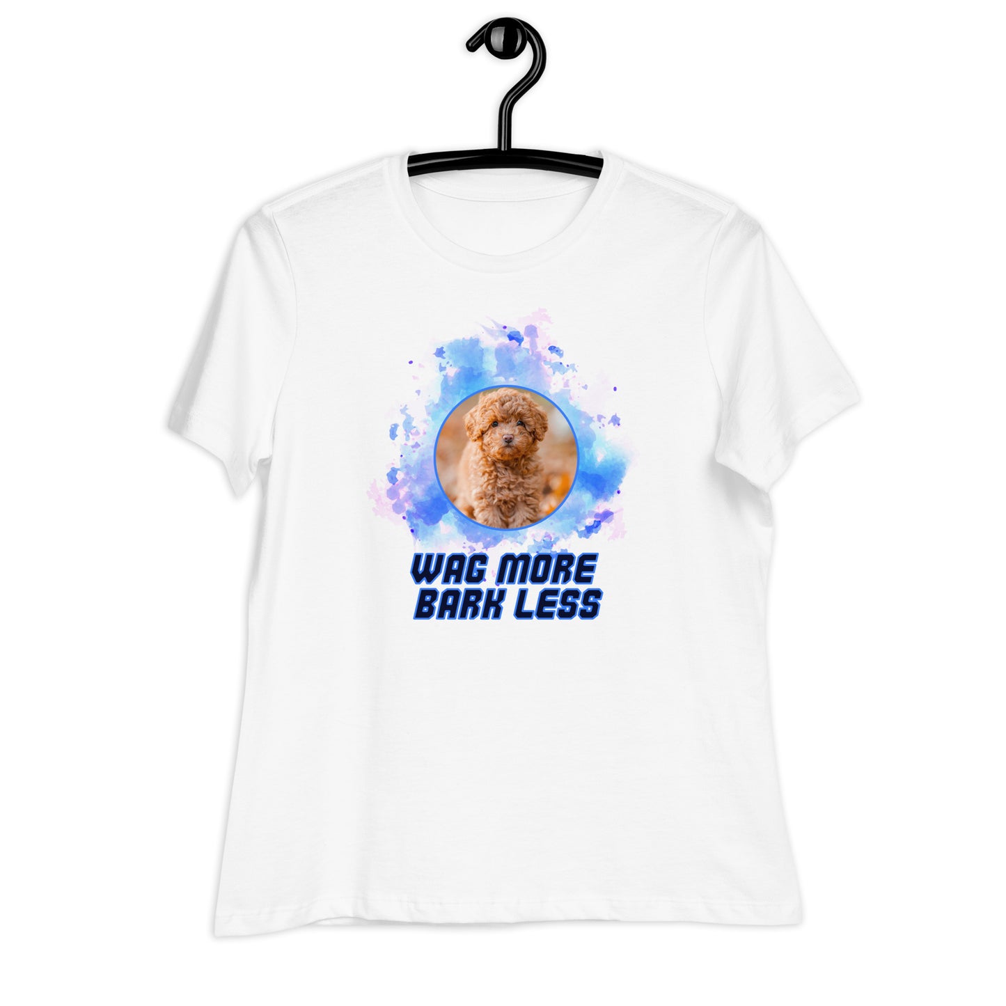 Wag more, bark less (Women)
