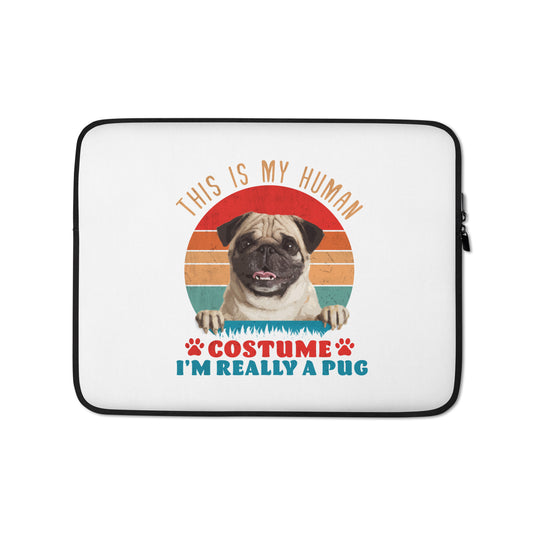 This Is My Human Costume Im Really A Pug (Laptop Sleeve)