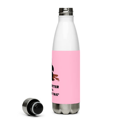 Life is better with a wagging tail Stainless Steel Water Bottle