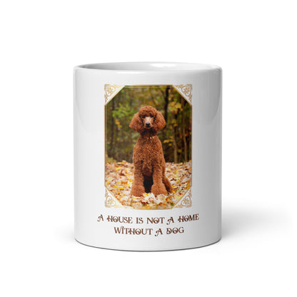 A house is not a home without a dog mug