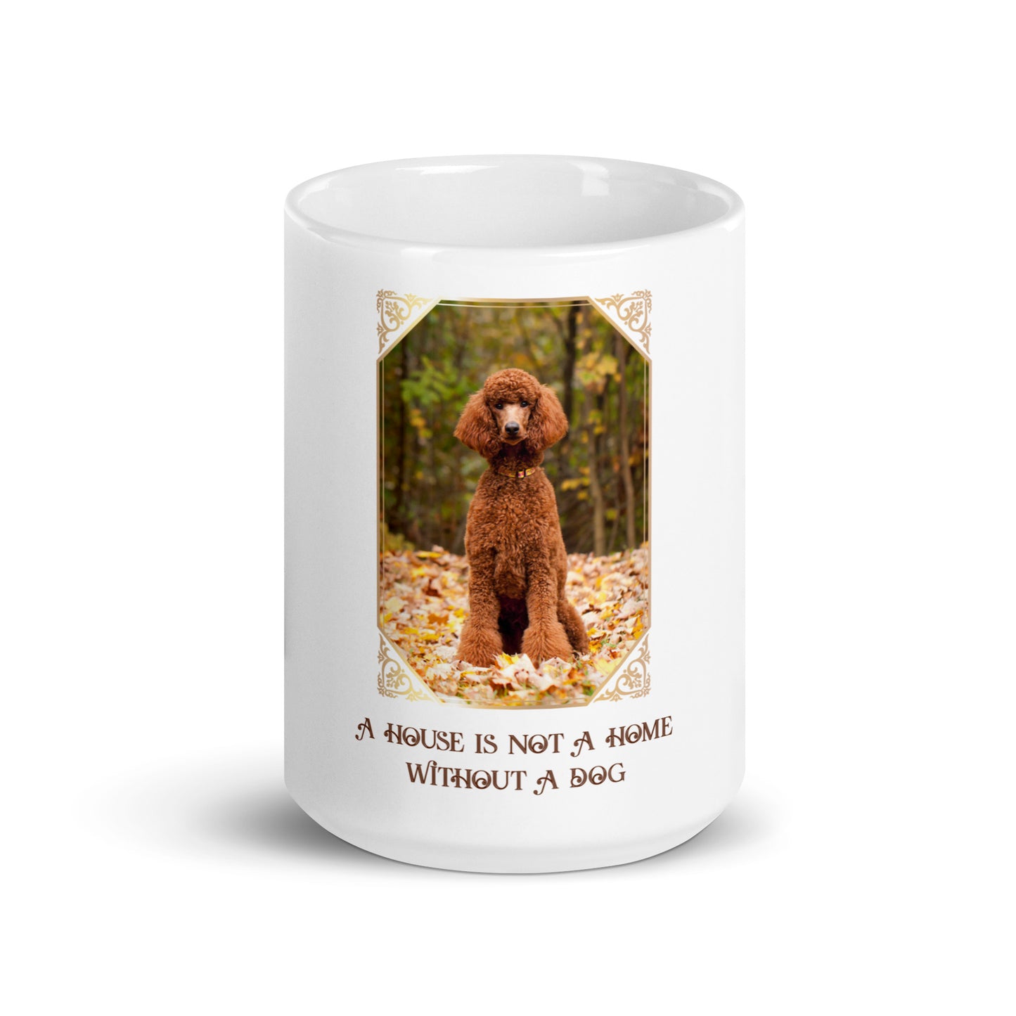 A house is not a home without a dog mug